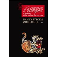 Fantastická zoologie - Jorge Luis Borges