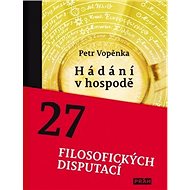 Hádání v hospodě: 27 filosofických disputací - Petr Vopěnka