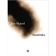 Smuténka - Jan Skácel