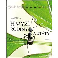 Hmyzí rodiny a státy - Jan Žďárek