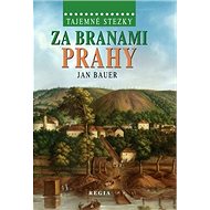 Za branami Prahy - Jan Bauer