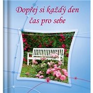 Dopřej si každý den čas pro sebe - 