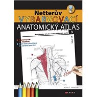 Netterův vybarvovací anatomický atlas - John T. Hansen