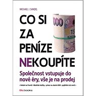 Co si za peníze nekoupíte - Michael J. Sandel