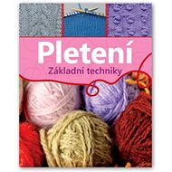 Pletení: Základní techniky - 