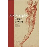 Požár smyslů - Michelangello Buonarroti