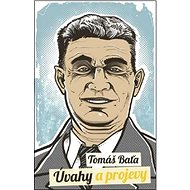 Úvahy a projevy - Tomáš Baťa