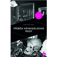 Příběh kriminálního rady - Ladislav Fuks