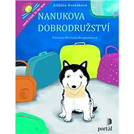 Nanukova dobrodružství - Alžběta Dvořáková