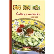 Šaláty a nátierky - Zdenka Horecká; Vladimír Horecký