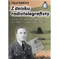 Z deníku radiotelegrafisty - Pavel Vančata
