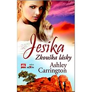 Jesika: Zkouška lásky - Ashley Carrington