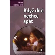 Když dítě nechce spát - Jiřina Prekopová