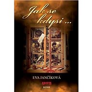 Jak se kdysi... - Eva Jančíková