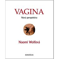 Vagina Nová perspektiva - Naomi Wolfová