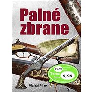 Palné zbrane - Michal Pírek