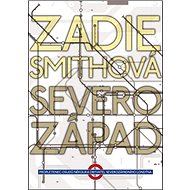 Severozápad - Zadie Smithová