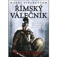 Římský válečník Vlci severu - Harry Sidebottom
