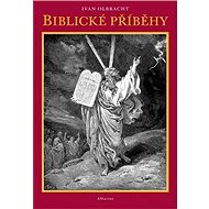 Biblické příběhy - Ivan Olbracht; Rudolf Havel