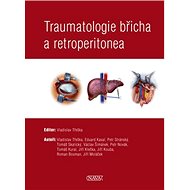 Traumatologie břicha a retroperitonea - Vladislav Třeška