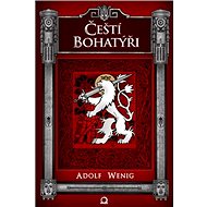 Čeští bohatýři - Adolf Wenig