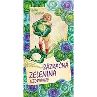 Zázračná zelenina - Klára Trnková
