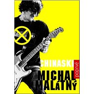 Chinaski poprvé - Michal Malátný