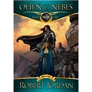 Oheň z nebes: Kolo času 5 - Robert Jordan