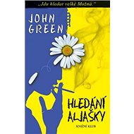 Hledání Aljašky - John Green