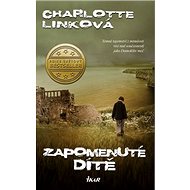 Zapomenuté dítě - Charlotte Linková