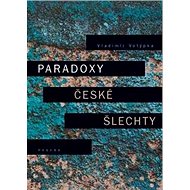 Paradoxy české šlechty - Vladimír Votýpka