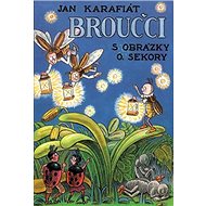 Broučci: S obrázky O. Sekory - Jan Karafiát; Ondřej Sekora