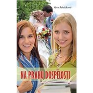 Na prahu dospělosti - Věra Řeháčková