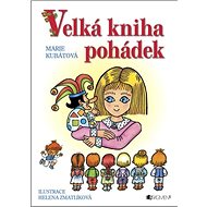 Velká kniha pohádek - Marie Kubátová; Helena Zmatlíková