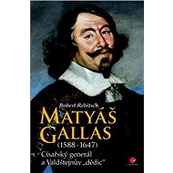 Matyáš Gallas 1588-1647 - Robert Rebitsch