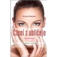Čtení z obličeje: Snadno a rychle - Richard Webster