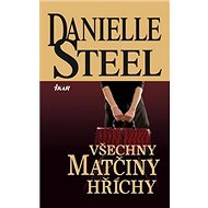 Všechny matčiny hříchy - Danielle Steelová