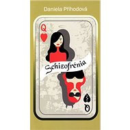 Schizofrénia - Daniela Příhodová