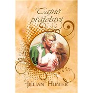 Tajné přátelství - Jillian Hunter