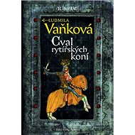 Cval rytířských koní: Karel IV. - Ludmila Vaňková
