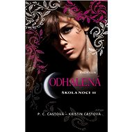Odhalená Škola noci 11 - P.C. Castová; Kristin Castová