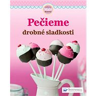 Pečieme drobné sladkosti - 