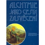 Alchymie jako cesta zasvěcení - Johannes Helmond
