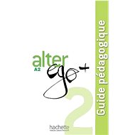 Alter Ego 2 Guide Pédagogique - 