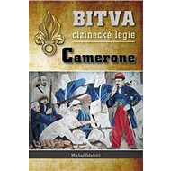 Bitva cizinecké legie Camerone - Michal Odstrčil