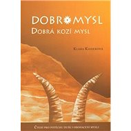 Dobromysl Dobrá kozí mysl - Klára Kaiserová