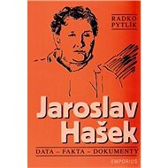Jaroslav Hašek: Data, fakta a dokumenty - Radko Pytlík