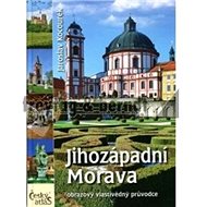 Jihozápadní Morava: Český atlas - Jaroslav Kocourek