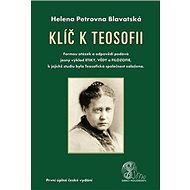 Klíč k teosofii - Helena P. Blavatská