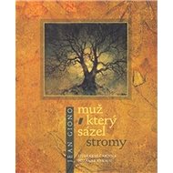Muž, který sázel stromy - 